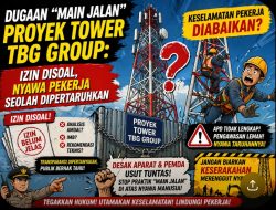 Dugaan “Main Jalan” Proyek Tower TBG Group: Izin Disoal, Nyawa Pekerja Seolah Dipertaruhkan