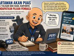Wartawan dan Kepuasan dari Sebuah Apresiasi Narasumber Serta Pembaca Karya Jurnalistik